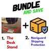 BUNDLE: Desk Stand + Naviguard Shipping Protection